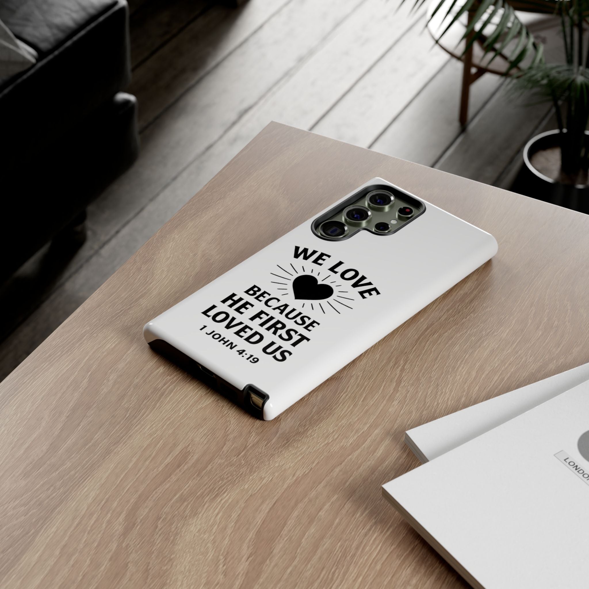 1 John 4:19 Christian Scripture Protective Case