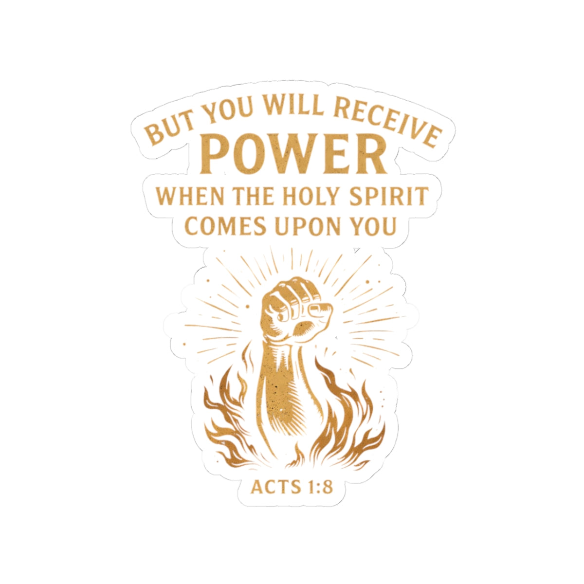 Christian Scripture Sticker — “But You Will Receive Power” (Acts 1:8)