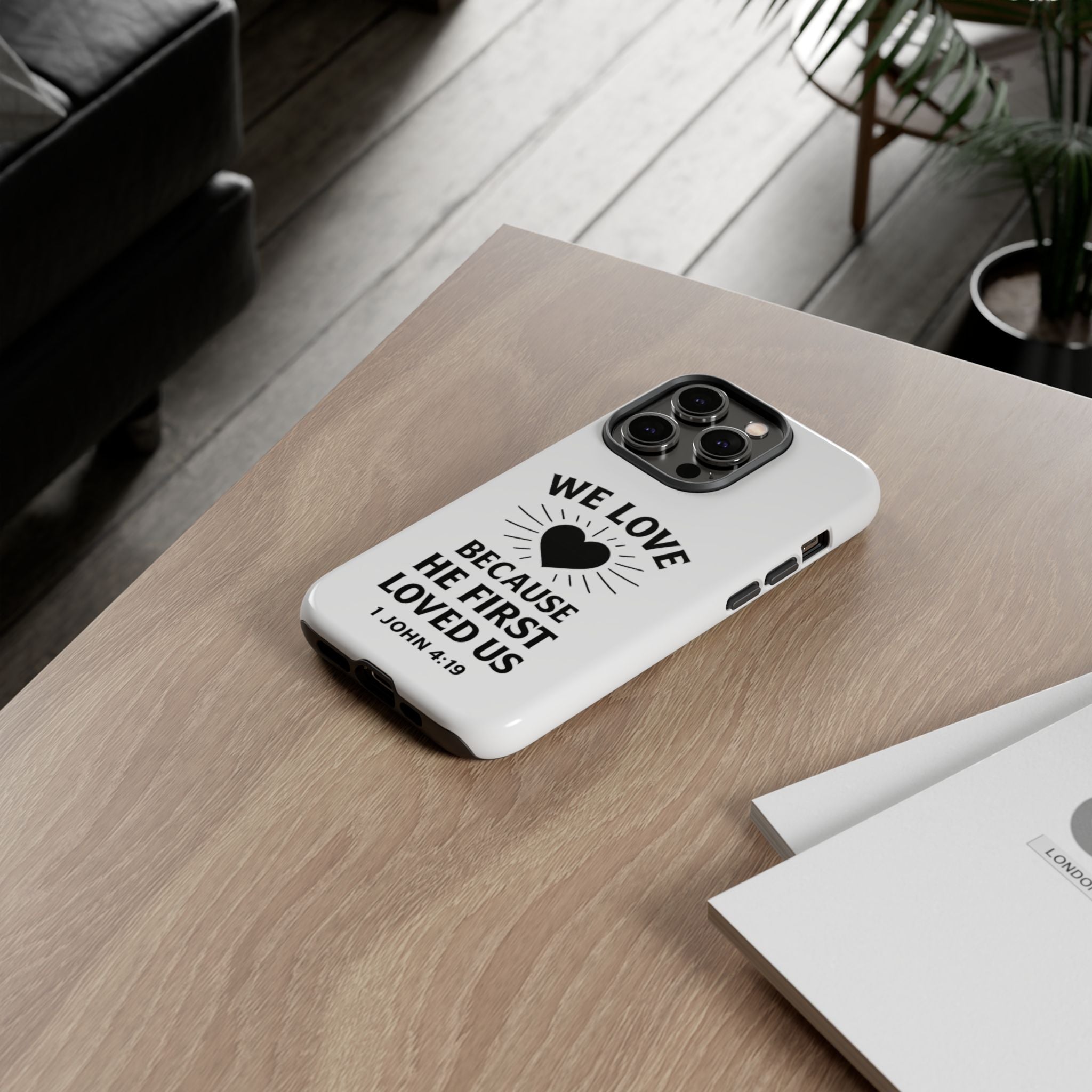 1 John 4:19 Christian Scripture Protective Case