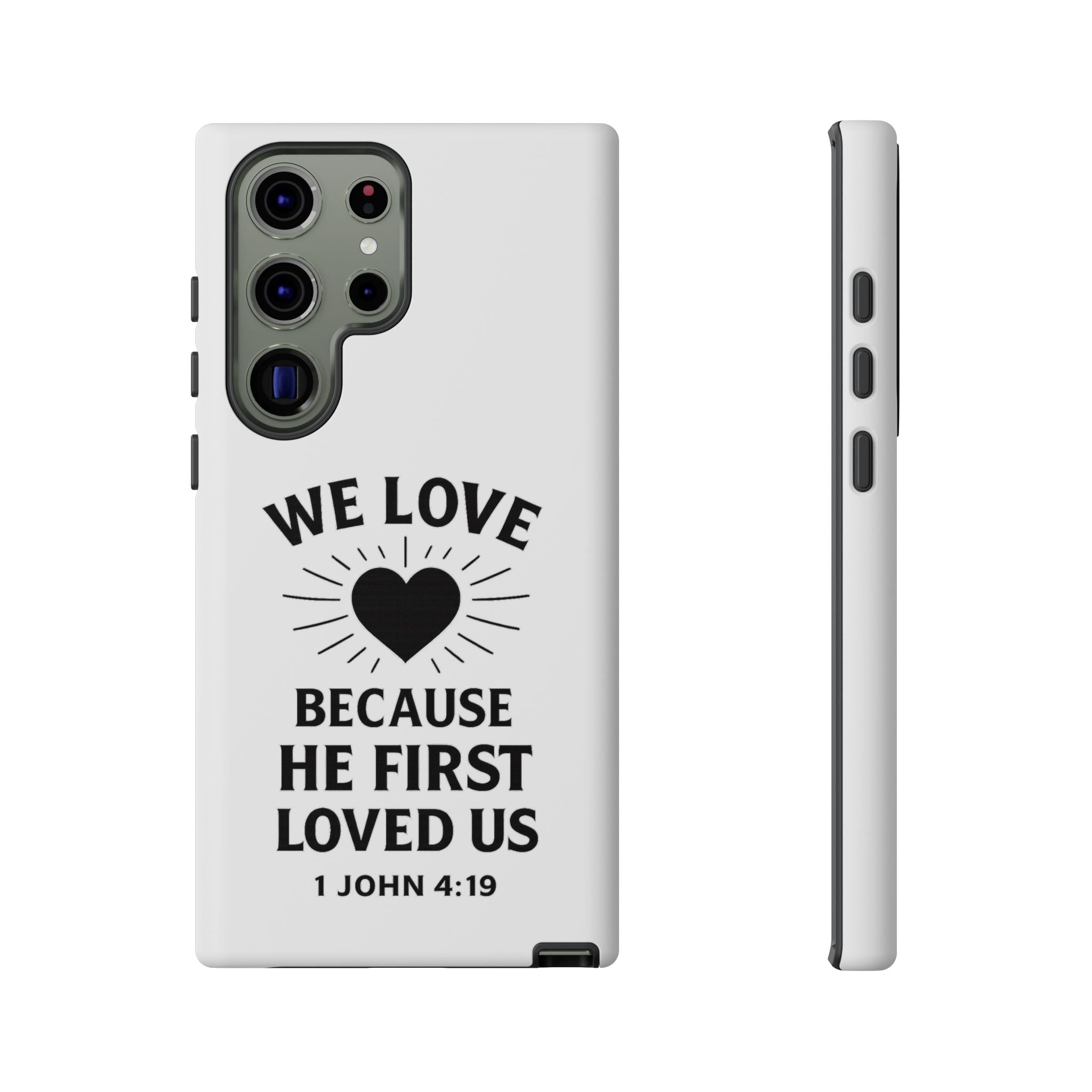 1 John 4:19 Christian Scripture Protective Case