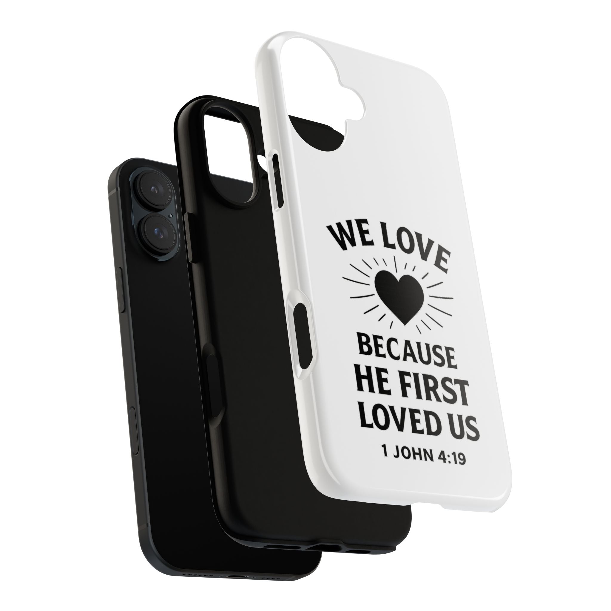 1 John 4:19 Christian Scripture Protective Case