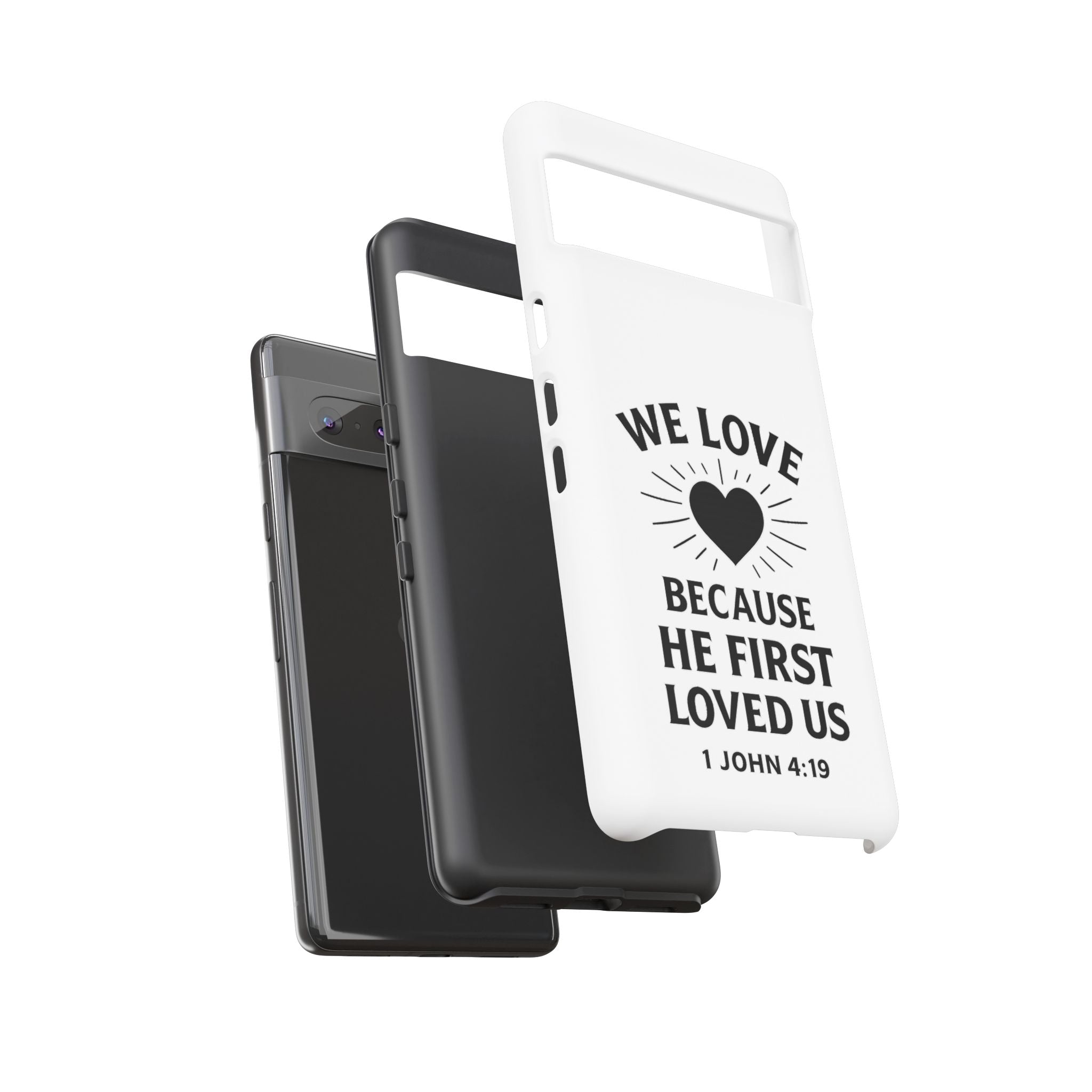 1 John 4:19 Christian Scripture Protective Case