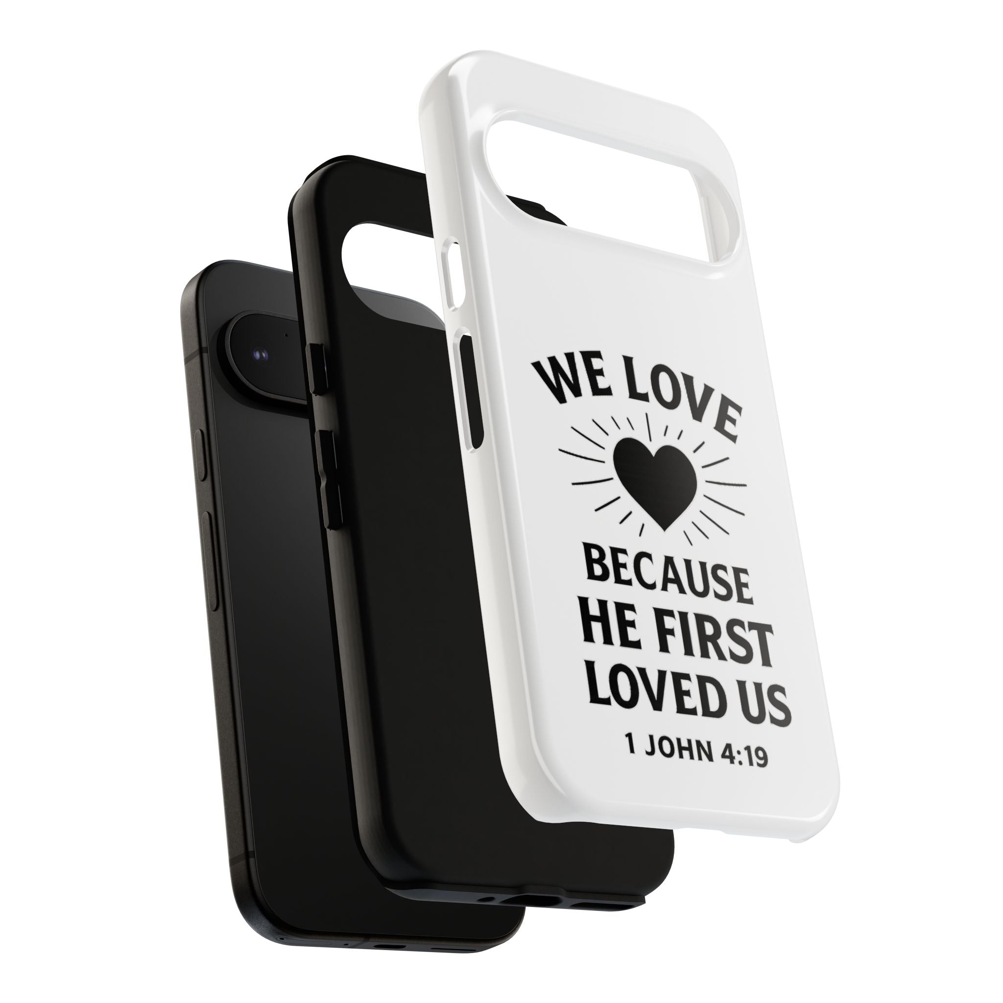 1 John 4:19 Christian Scripture Protective Case