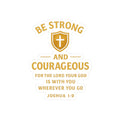 Christian Scripture Sticker — “Be Strong and Courageous” (Joshua 1:9)